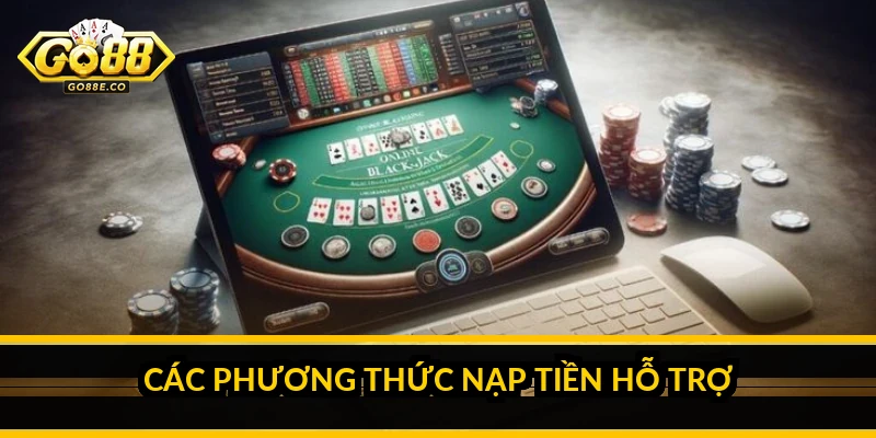 Các phương thức nạp tiền hỗ trợ