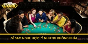 Vì sao nghe hợp lý nhưng không phải