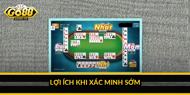 Lợi ích khi xác minh sớm
