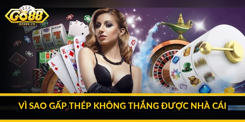 Đánh Rồng Hổ Go88 theo phương pháp gấp thép: sự thật và rủi ro Vì sao gấp thép không thắng được nhà cái