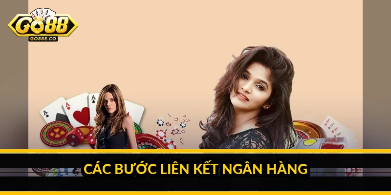 Các bước liên kết ngân hàng