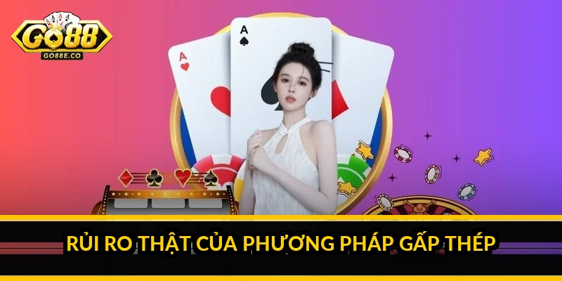 Đánh Rồng Hổ Go88 theo phương pháp gấp thép: sự thật và rủi ro Rủi ro thật của phương pháp gấp thép